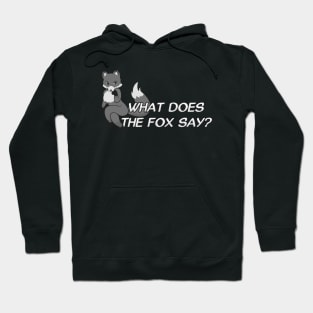 What does the fox say? - Gray Hoodie